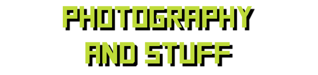 PHOTOGRAPHY AND STUFF
